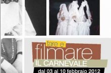 Dal 3 al 10 Febbraio una nuova edizione di Fare e filmare il Carnevale